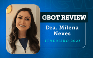 Dra. Milena Neves - gbot review -fevereiro-2023