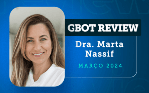 Dr. Marta Nassif - Gbot Review Março 2024