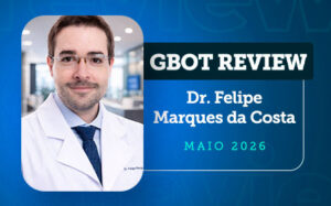 GBOT Review maio 2026 dr Felipe Marques