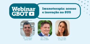 Webinar - Como a imunoterapia chega ao SUS